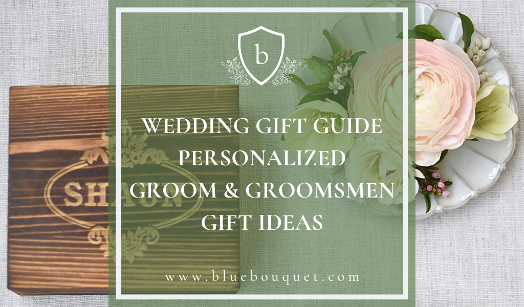Wedding Gift Guide: Groom and Groomsmen Gift Ideas | Blue Bouquet - Kansas City Florist